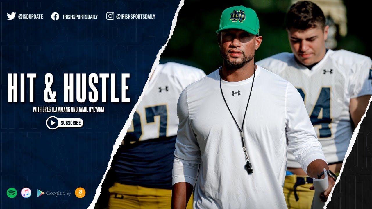 Hit & Hustle Notre Dame Football 2023 Fall Camp Instant Reaction
